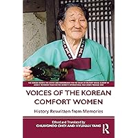 Voices of the Korean Comfort Women Voices of the Korean Comfort Women Paperback Kindle Hardcover