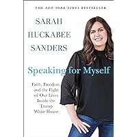 Speaking for Myself: Faith, Freedom, and the Fight of Our Lives Inside the Trump White House Speaking for Myself: Faith, Freedom, and the Fight of Our Lives Inside the Trump White House Audible Audiobook Hardcover Kindle Paperback Audio CD