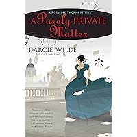 A Purely Private Matter (A Rosalind Thorne Mystery Book 2) A Purely Private Matter (A Rosalind Thorne Mystery Book 2) Kindle Paperback Audible Audiobook MP3 CD