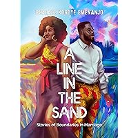 A LINE IN THE SAND: Short Stories of Boundaries in Marriage