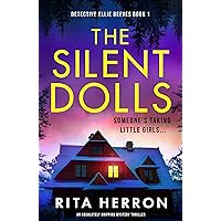 The Silent Dolls: An absolutely gripping mystery thriller (Detective Ellie Reeves Book 1) The Silent Dolls: An absolutely gripping mystery thriller (Detective Ellie Reeves Book 1) Kindle Audible Audiobook Paperback