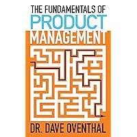 The Fundamentals of Product Management: How To Become A Great Product Manager