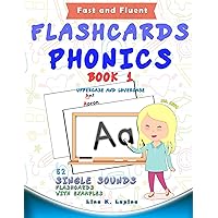 Phonics Flashcards (Single Sounds): 52 flash cards with examples (Fast and Fluent: Flashcards Book 1) Phonics Flashcards (Single Sounds): 52 flash cards with examples (Fast and Fluent: Flashcards Book 1) Kindle Paperback