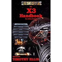 The X3 Handbook for Albion Prelude (Annotated)(Illustrated) (Guides and Documentation for Egosoft games 2) The X3 Handbook for Albion Prelude (Annotated)(Illustrated) (Guides and Documentation for Egosoft games 2) Kindle