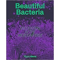Beautiful Bacteria: Encounters in the Microuniverse