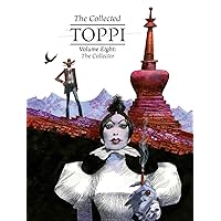 The Collected Toppi vol.8: The Collector (COLLECTED TOPPI HC) The Collected Toppi vol.8: The Collector (COLLECTED TOPPI HC) Hardcover