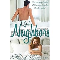Bad Neighbors: Steamy small-town romance (Wild Love Book 2) Bad Neighbors: Steamy small-town romance (Wild Love Book 2) Kindle Paperback