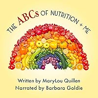 The ABCs of Nutrition + Me: Healthy ME, Book 3 The ABCs of Nutrition + Me: Healthy ME, Book 3 Audible Audiobook Kindle Paperback