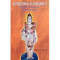Ayurveda and Surgery: Shalya Tantra & Nimi Tantra Ayurveda and Surgery: Shalya Tantra & Nimi Tantra Kindle