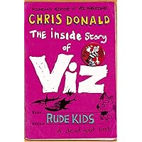 The Inside Story of Viz: Rude Kids The Inside Story of Viz: Rude Kids Kindle Hardcover Paperback