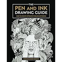The Pen and Ink Drawing Guide: How To Create Intricate Fineline Artworks The Pen and Ink Drawing Guide: How To Create Intricate Fineline Artworks Kindle Paperback