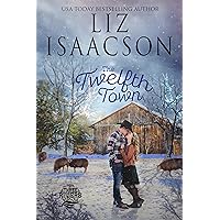 The Twelfth Town (Three Rivers Ranch Romance™ Book 11) The Twelfth Town (Three Rivers Ranch Romance™ Book 11) Kindle Paperback Audible Audiobook