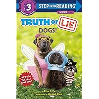 Truth or Lie: Dogs! (Step into Reading) Truth or Lie: Dogs! (Step into Reading) Paperback Kindle Library Binding