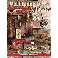 Old Fishing Lures & Tackle: Identification and Value Guide Old Fishing Lures & Tackle: Identification and Value Guide Kindle Paperback
