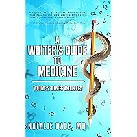 A Writer's Guide to Medicine: Volume 2: Illness & Injury