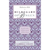 Meditations with Hildegard of Bingen Meditations with Hildegard of Bingen Paperback