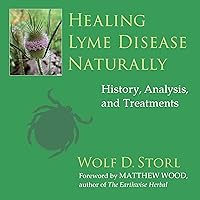 Healing Lyme Disease Naturally: History, Analysis, and Treatments Healing Lyme Disease Naturally: History, Analysis, and Treatments Audible Audiobook Paperback eTextbook