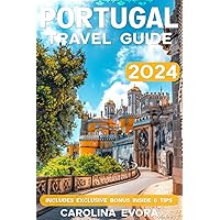 Portugal Travel Guide 2024: The Up-to-Date Guide with Easy Tips to Discover Hidden Gems, Food, Save Money, and Enjoy the Portuguese Adventures Portugal Travel Guide 2024: The Up-to-Date Guide with Easy Tips to Discover Hidden Gems, Food, Save Money, and Enjoy the Portuguese Adventures Paperback Kindle