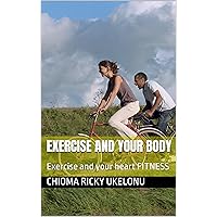 Exercise and your body : Exercise and your heart FITNESS