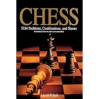 Chess: 5334 Problems, Combinations and Games Chess: 5334 Problems, Combinations and Games Paperback Kindle Hardcover