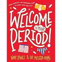 Welcome to Your Period! (Welcome to Your Body) Welcome to Your Period! (Welcome to Your Body) Paperback Kindle Hardcover