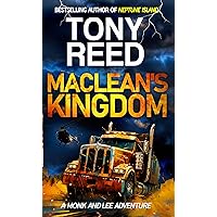 MacLean's Kingdom: A Fast-Paced Action-Adventure Thriller (A Monk and Lee Adventure Book 1) MacLean's Kingdom: A Fast-Paced Action-Adventure Thriller (A Monk and Lee Adventure Book 1) Kindle