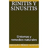 Rinitis y sinusitis: Síntomas y remedios naturales (Tratamiento natural nº 45) (Spanish Edition) Rinitis y sinusitis: Síntomas y remedios naturales (Tratamiento natural nº 45) (Spanish Edition) Kindle Paperback