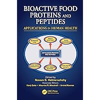 Bioactive Food Proteins and Peptides: Applications in Human Health Bioactive Food Proteins and Peptides: Applications in Human Health Kindle Hardcover Paperback