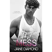 Hot Mess: A Bad Boy Rockstar Romance (Players, Book 1)
