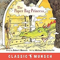 The Paper Bag Princess (Classic Munsch) The Paper Bag Princess (Classic Munsch) Kindle Hardcover Audible Audiobook Paperback Board book