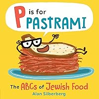 P Is for Pastrami: The ABCs of Jewish Food P Is for Pastrami: The ABCs of Jewish Food Board book Kindle
