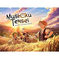 Mushoku Tensei: Jobless Reincarnation, Season 1, Pt. 1 (Original Japanese Version)