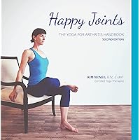 Happy Joints: Yoga for Arthritis Handbook, 2nd Edition Happy Joints: Yoga for Arthritis Handbook, 2nd Edition Kindle Paperback