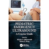 Pediatric Emergency Ultrasound: A Concise Guide Pediatric Emergency Ultrasound: A Concise Guide Hardcover Kindle Paperback
