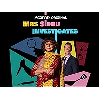 Mrs. Sidhu Investigates: Series 1