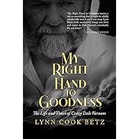 My Right Hand to Goodness: The Life and Times of Crazy Dale Varnam My Right Hand to Goodness: The Life and Times of Crazy Dale Varnam Kindle Paperback Audible Audiobook
