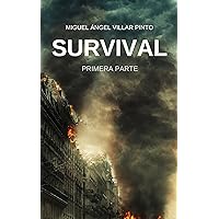 Survival: Primera Parte (Spanish Edition) Survival: Primera Parte (Spanish Edition) Kindle