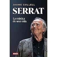 Serrat: La música de una vida / Serrat (Spanish Edition) Serrat: La música de una vida / Serrat (Spanish Edition) Paperback Kindle
