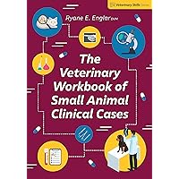 The Veterinary Workbook of Small Animal Clinical Cases (Veterinary Skills Series) The Veterinary Workbook of Small Animal Clinical Cases (Veterinary Skills Series) Paperback
