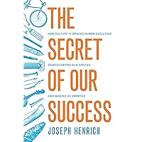 The Secret of Our Success: How Culture Is Driving Human Evolution, Domesticating Our Species, and Making Us Smarter The Secret of Our Success: How Culture Is Driving Human Evolution, Domesticating Our Species, and Making Us Smarter Paperback Kindle Audible Audiobook Hardcover Audio CD