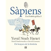 Sàpiens 3. Els Senyors de la història (Llibres a l'Abast) (Catalan Edition)