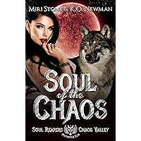 Soul of the Chaos (Wolves of Chaos Valley) Soul of the Chaos (Wolves of Chaos Valley) Kindle Paperback