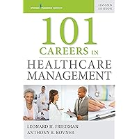 101 Careers in Healthcare Management 101 Careers in Healthcare Management Kindle Paperback