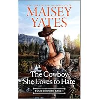 The Cowboy She Loves to Hate (Four Corners Ranch) The Cowboy She Loves to Hate (Four Corners Ranch) Kindle