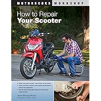 How to Repair Your Scooter (Motorbooks Workshop) How to Repair Your Scooter (Motorbooks Workshop) Paperback Mass Market Paperback