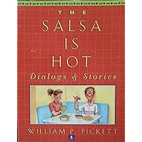 The Salsa is Hot: Dialogs and Stories The Salsa is Hot: Dialogs and Stories Paperback