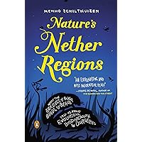 Nature's Nether Regions: What the Sex Lives of Bugs, Birds, and Beasts Tell Us About Evolution, Biodivers ity, and Ourselves Nature's Nether Regions: What the Sex Lives of Bugs, Birds, and Beasts Tell Us About Evolution, Biodivers ity, and Ourselves Kindle Paperback Audible Audiobook Hardcover Audio CD