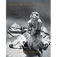 Elsie de Wolfe's Paris: Frivolity Before the Storm Elsie de Wolfe's Paris: Frivolity Before the Storm Kindle Hardcover