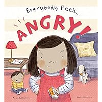 Everybody Feels Angry! Everybody Feels Angry! Hardcover Paperback