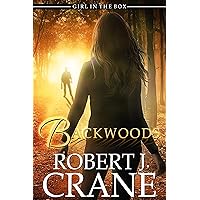 Backwoods (The Girl in the Box Book 47)
